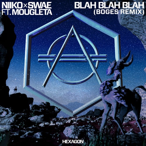Niiko x SWAE - Blah Blah Blah - Boges Extended Remix [HEXAGON180RB]